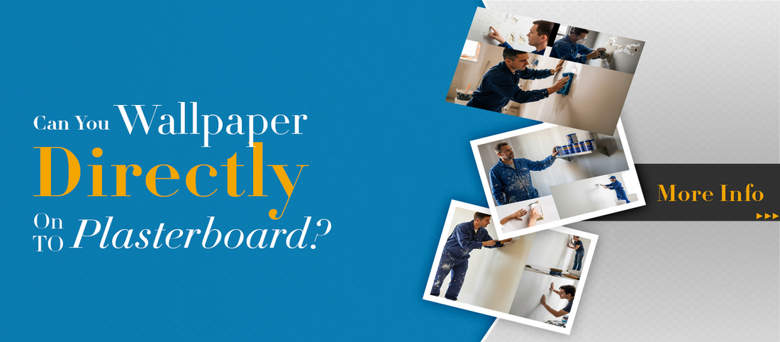 can you wallpaper directly onto plasterboard