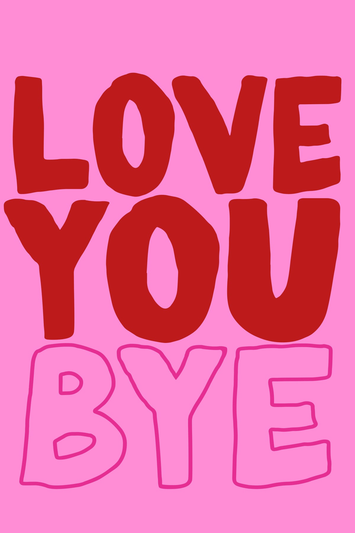 Love You Bye Wall Mural in your room
